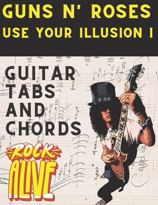 Guns N' Roses, Use Your Illusion I: Guitar Tabs... B0C47SRMFV Book Cover