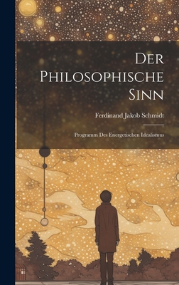 Der Philosophische Sinn: Programm Des Energetis... [German] 1021055360 Book Cover