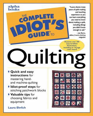 The Complete Idiot's Guide to Quilting 0028624114 Book Cover