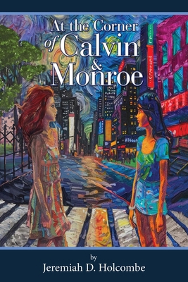 At the Corner of Calvin and Monroe B0F1MT5TB3 Book Cover