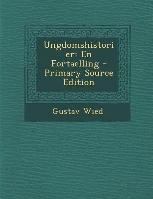 Ungdomshistorier: En Fortaelling [Danish] 1294015974 Book Cover