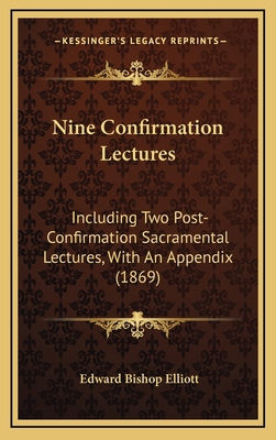 Nine Confirmation Lectures: Including Two Post-... 116498229X Book Cover