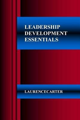 Leadership Development Essentials 1984131494 Book Cover