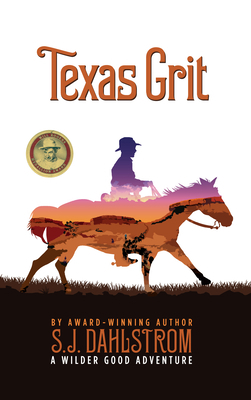 Texas Grit: The Adventures of Wilder Good #2 1589880943 Book Cover