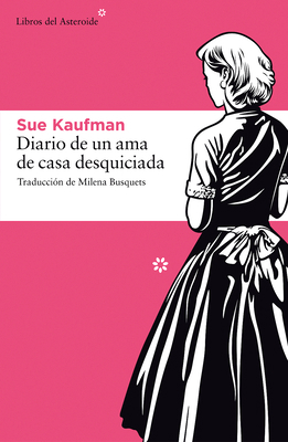 Diario de Una AMA de Casa Desquiciada [Spanish] 8492663189 Book Cover