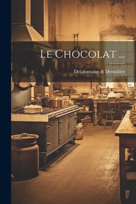 Le Chocolat ... [French] 102164885X Book Cover