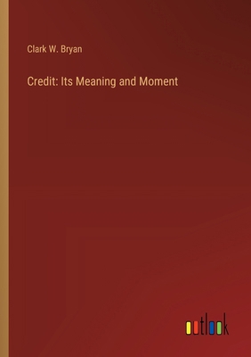 Credit: Its Meaning and Moment 3385308089 Book Cover