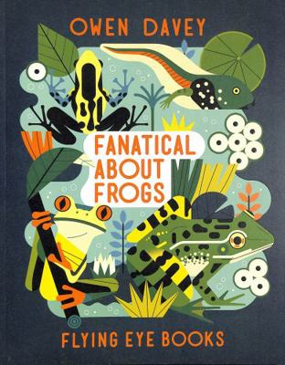 FANATICAL ABOUT FROGS 1838741518 Book Cover