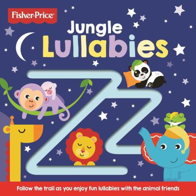 Fisher-Price Jungle Lullabies 1789056144 Book Cover