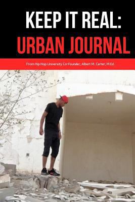 Keep It Real: Urban Journal: For My Soul 0464877946 Book Cover