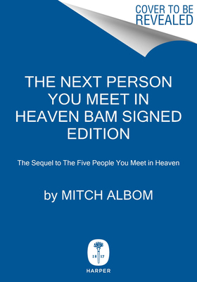 The Next Person You Meet in Heaven - Signed / A... 0062874322 Book Cover