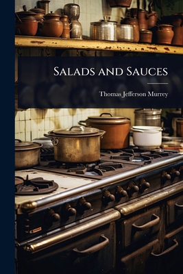 Salads and Sauces 1023617579 Book Cover