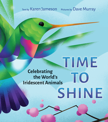 Time to Shine: Celebrating the World's Iridesce... 1773064622 Book Cover