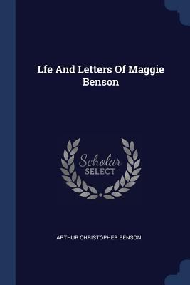 Lfe And Letters Of Maggie Benson 1376624370 Book Cover