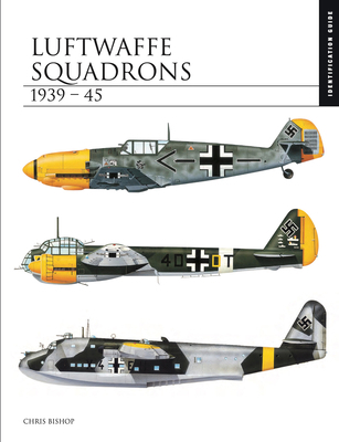 Luftwaffe Squadrons 1939-45: Identification Guide 1782749497 Book Cover