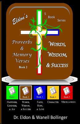 Eldon's Proverbs & Memory Verses: Words, Wisdom... 1497304784 Book Cover