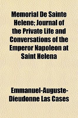 Memorial De Sainte Helene; Journal of the Priva... 1155029763 Book Cover