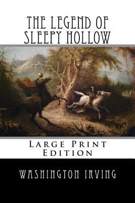 The Legend of Sleepy Hollow: Large Print Edition [Large Print] 1493615564 Book Cover