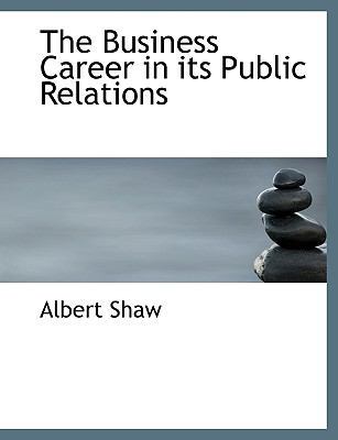 The Business Career in Its Public Relations 1140190709 Book Cover
