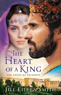 The Heart of a King: The Loves of Solomon 080072240X Book Cover