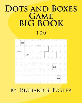 Dots and Boxes Game BIG BOOK: 100 1534866086 Book Cover