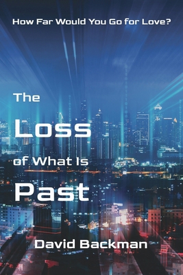 The Loss of What Is Past B0F6RCYR2L Book Cover