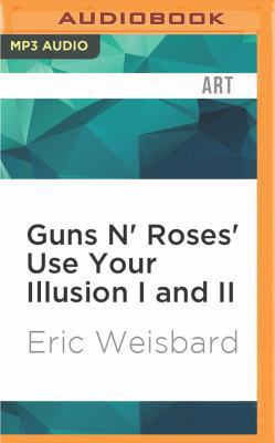 Guns N' Roses' Use Your Illusion I and II 1536634956 Book Cover