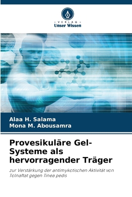 Provesikuläre Gel-Systeme als hervorragender Tr... [German] 6207695178 Book Cover