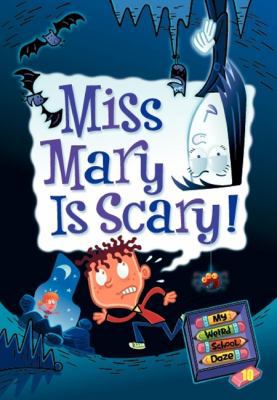 My Weird School Daze #10: Miss Mary Is Scary! 0061703974 Book Cover