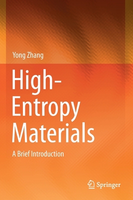 High-Entropy Materials: A Brief Introduction 9811385289 Book Cover