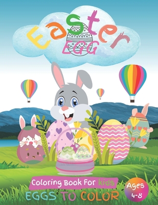 Easter Egg Coloring Book for Kids Ages 4-8 Eggs... B08WZHBQ75 Book Cover