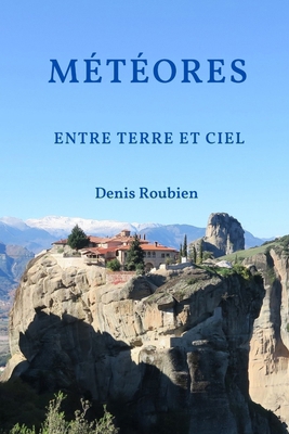 Météores. Entre Terre et Ciel [French] B09BCGLT3W Book Cover