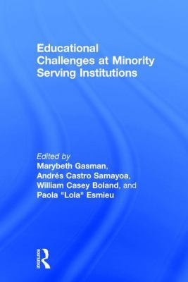 Educational Challenges at Minority Serving Inst... 1138572594 Book Cover