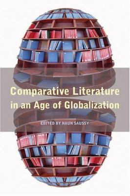 Comparative Literature in an Age of Globalization 0801883792 Book Cover