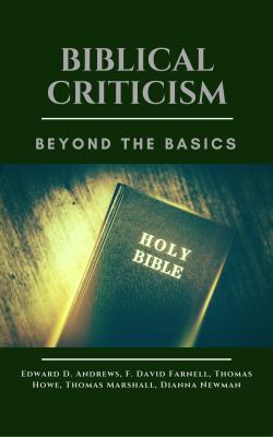 Biblical Criticism: Beyond the Basics 194575771X Book Cover