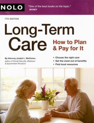 Long-Term Care: How to Plan & Pay for It 1413308988 Book Cover