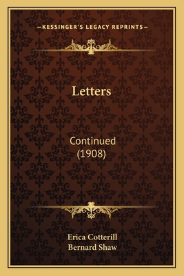 Letters: Continued (1908) 1164146076 Book Cover