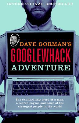 Dave Gorman's Googlewhack Adventure 0679313494 Book Cover