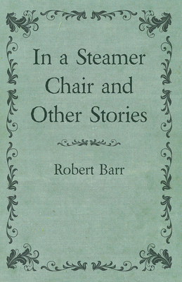 In a Steamer Chair and Other Stories 1473325390 Book Cover