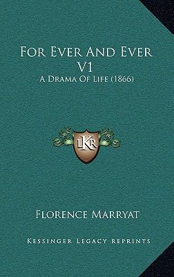 For Ever and Ever V1: A Drama of Life (1866) 1164769669 Book Cover