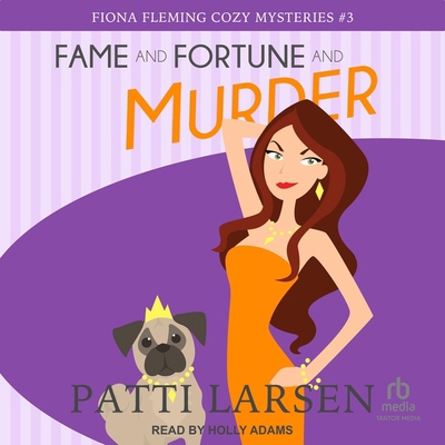 Fame and Fortune and Murder B0DJRN4D1P Book Cover