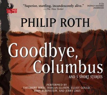 Goodbye, Columbus: And 5 Short Stories 1597771139 Book Cover