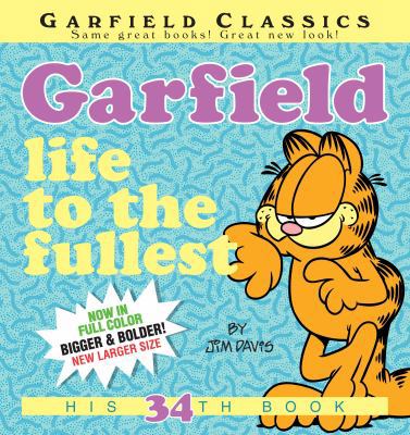 Garfield: Life to the Fullest: His 34th Book 0425285642 Book Cover