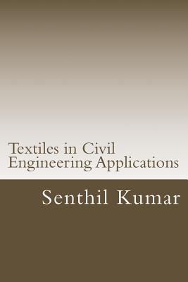 Textiles in Civil Engineering Applications 150237756X Book Cover