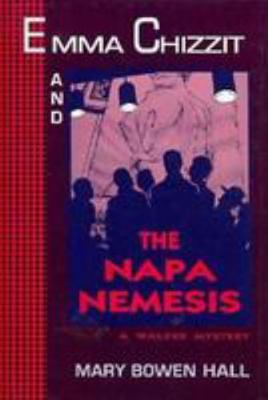 Emma Chizzit and the Napa Nemesis 0802732119 Book Cover