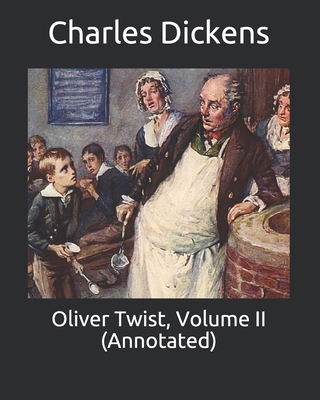 Oliver Twist, Volume II (Annotated) B088BLKWXS Book Cover