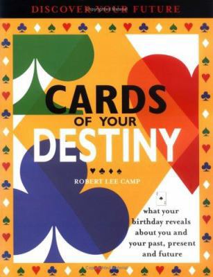 Cards of Your Destiny: What Your Birthday Revea... 1402202482 Book Cover