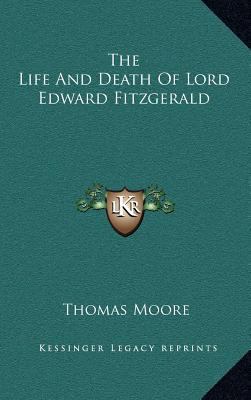 The Life and Death of Lord Edward Fitzgerald 1163401390 Book Cover