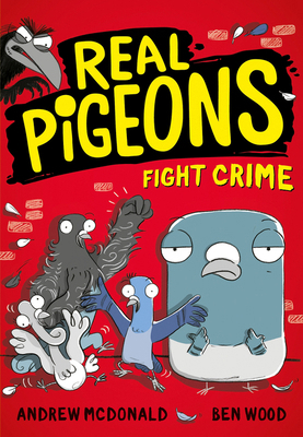 Real Pigeons Fight Crime: Bestselling funny you... 0755501330 Book Cover