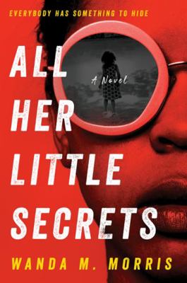 All Her Little Secrets: A Novel 0063205637 Book Cover